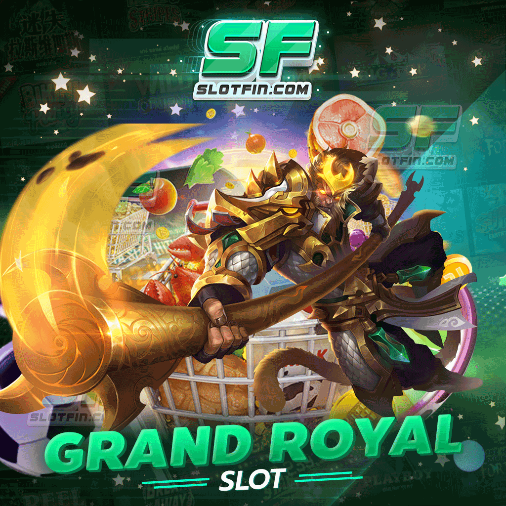 grandsroyal สมัครเล่นสล็อตฟรี ลุ้นโชคใหญ่ได้ทุกวัน